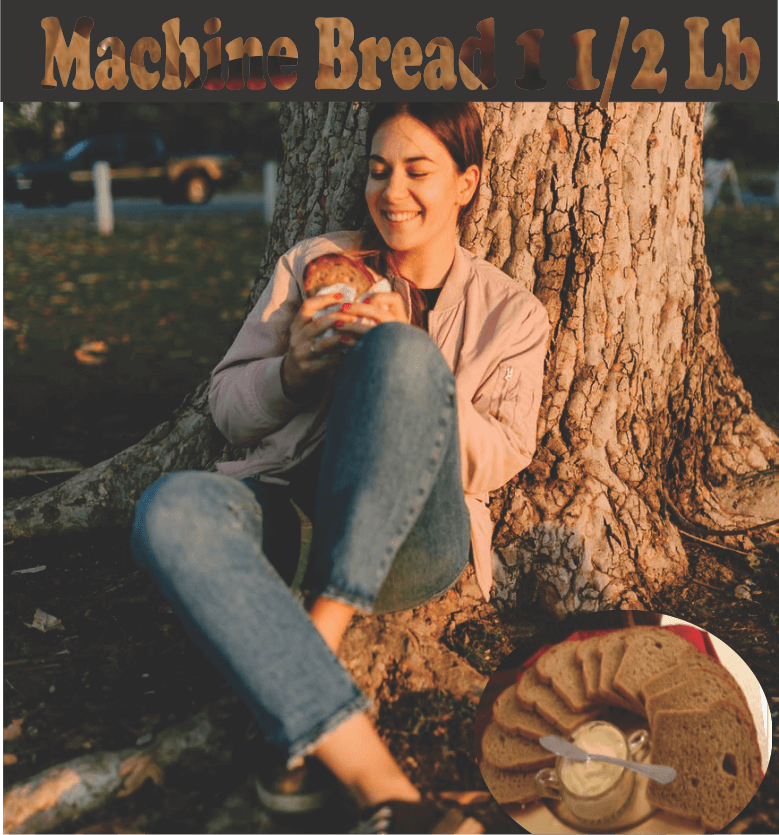 Machine Bread 1 1/2 Lb 1 Machine Bread 1 1/2 Lb 1
